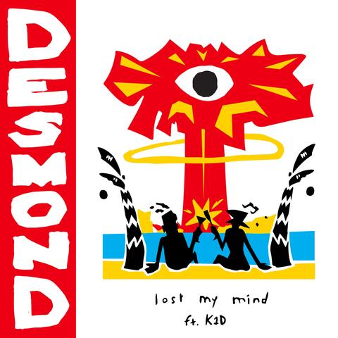 Lost My Mind (feat. K1D)