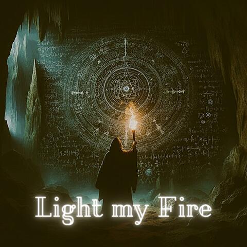 Light my Fire
