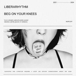 Beg On Your Knees