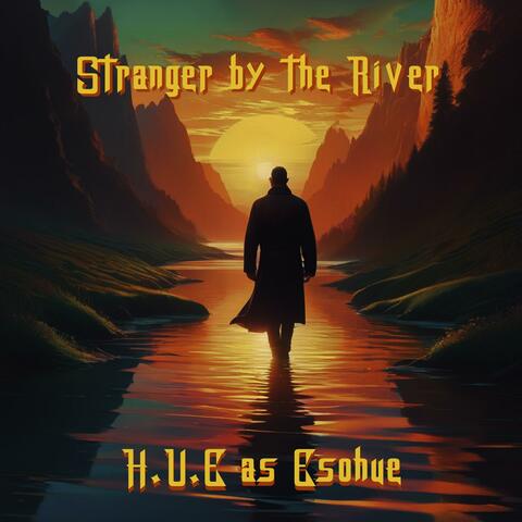 Stranger by the River