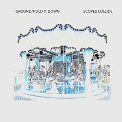 Ground/Hold It Down