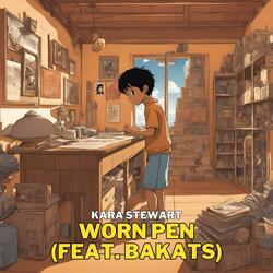 Worn Pen (feat. Bakats)