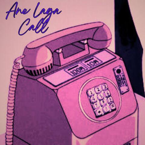 Ane Laga Call