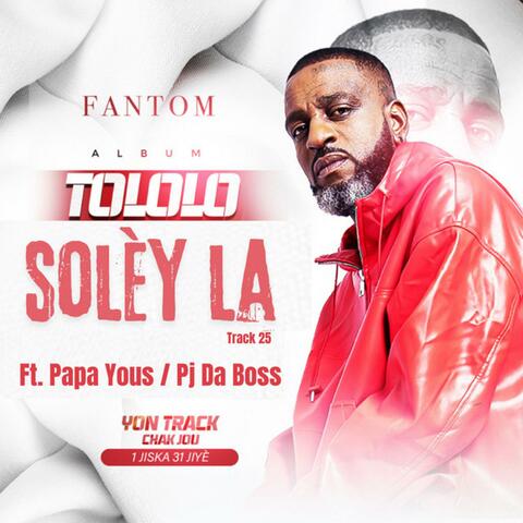 Solèy La  (feat. Papa Yous & PJ Da Boss)