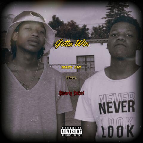 Gotta Win (feat. Smarty Dacat)