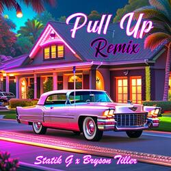 Pull Up (feat. Bryson Tiller) [Remix]