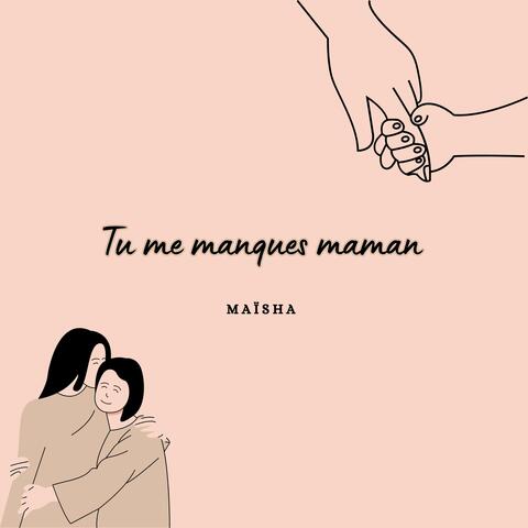 Tu me manques maman