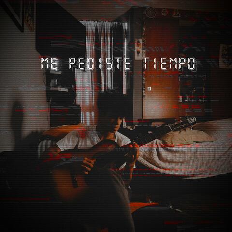 Me Pediste Tiempo