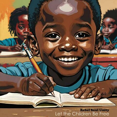 Let the Children Be Free