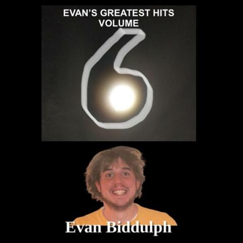 Evan's Greatest Hits, Vol. 6