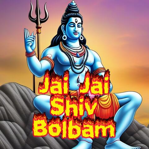 Jai Jai Shiv BolBam