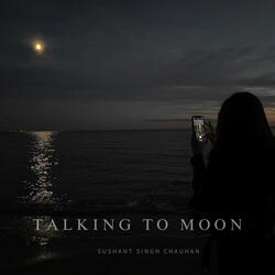 Talking to moon