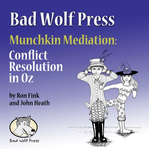 Munchkin Mediation: Conflict Resolution in Oz