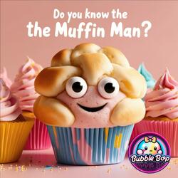Do You Know The Muffin Man