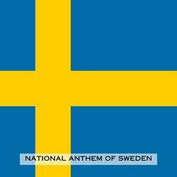 Thou old, Thou free (National Anthem of Sweden)