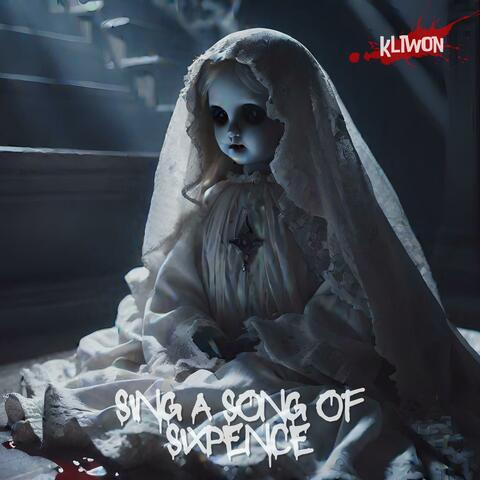 Sing a Song of Sixpence