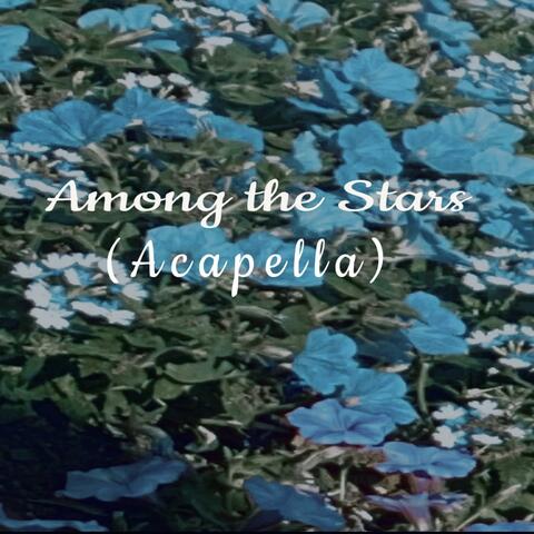 Among the Stars (Acapella)