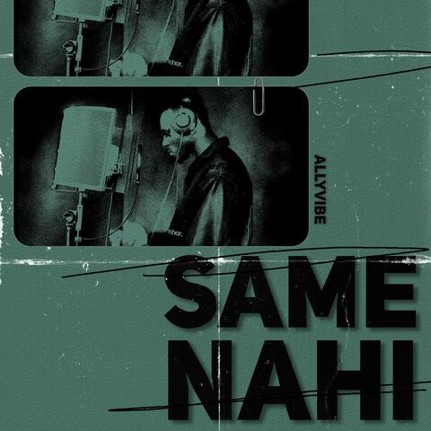 SAME NAHI