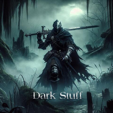 Dark Stuff