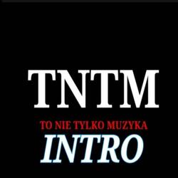 TNTM INTRO