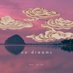 No Dreams