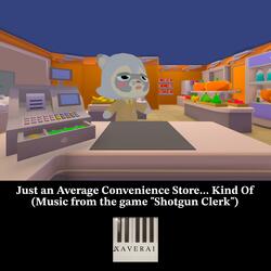 Just an Average Convenience Store... Kind Of (Original Game Soundtrack)