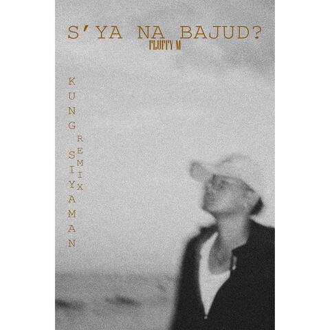 S'YA NA BAJUD?