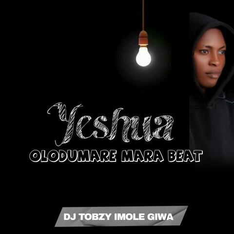 Yeshua (Olodumare) Mara Beat