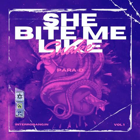 She Bite Me Like Snake
