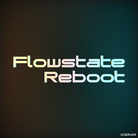Flowstate Reboot