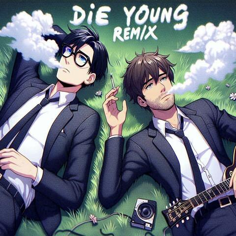 Die Young (Juxhn Remix)