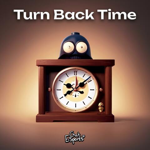 Turn Back Time