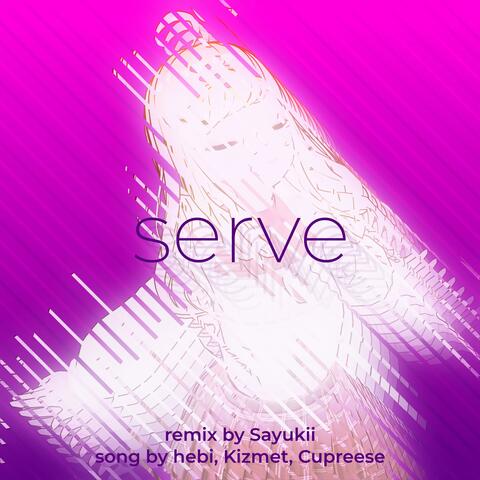 serve (Sayukii Remix)