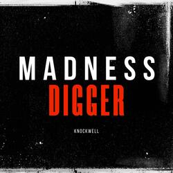 Madness Digger