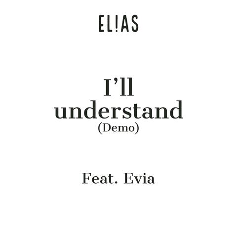 I‘ll understand (feat. EVIA)