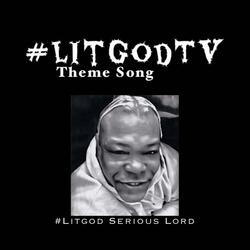LitGodTv Theme Song