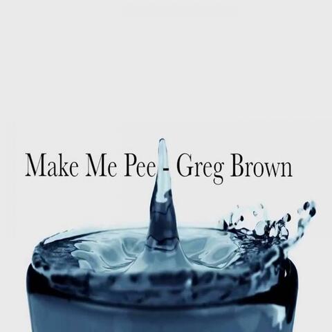 Make Me Pee