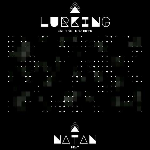 Lurking in the shadows