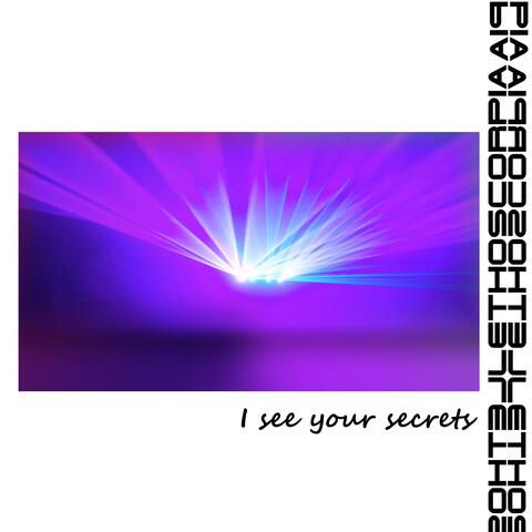 I See Your Secrets