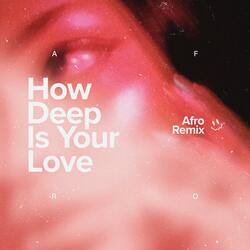 How Deep Is Your Love