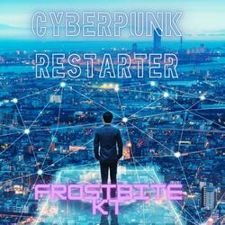 Cyberpunk restarter