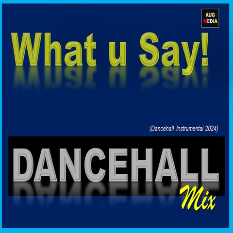 What You Say