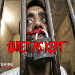 Quiet As Kept