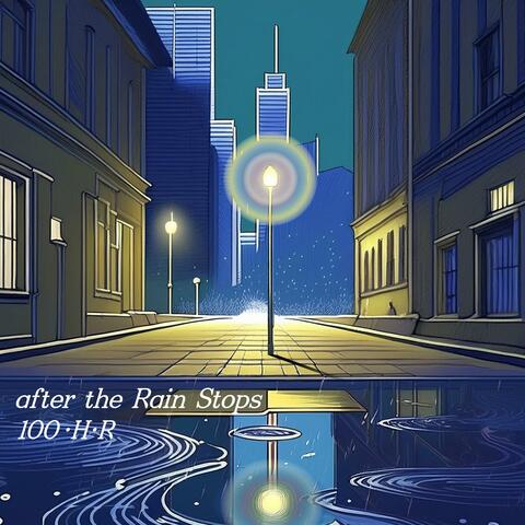 After the rain stops