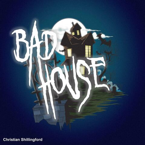 Bad House