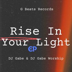 Rise In Your Light