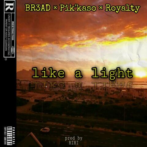 Like A Light (feat. Royalty Nation)
