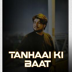 Tanhaai Ki Baat
