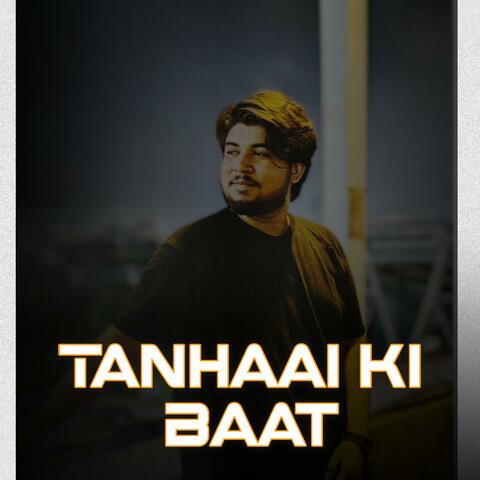 Tanhaai Ki Baat