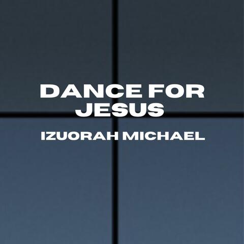 Dance for Jesus